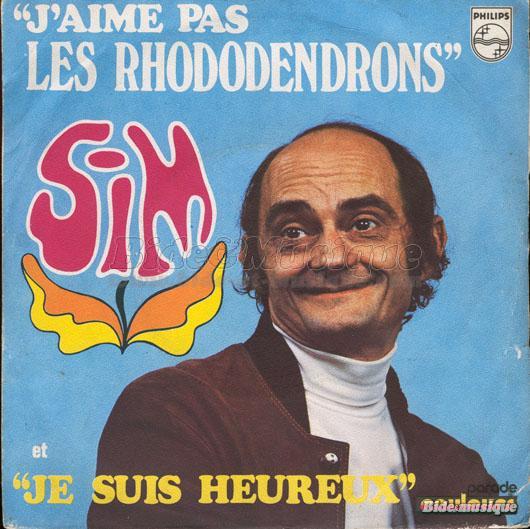 Sim - J'aime pas les rhododendrons