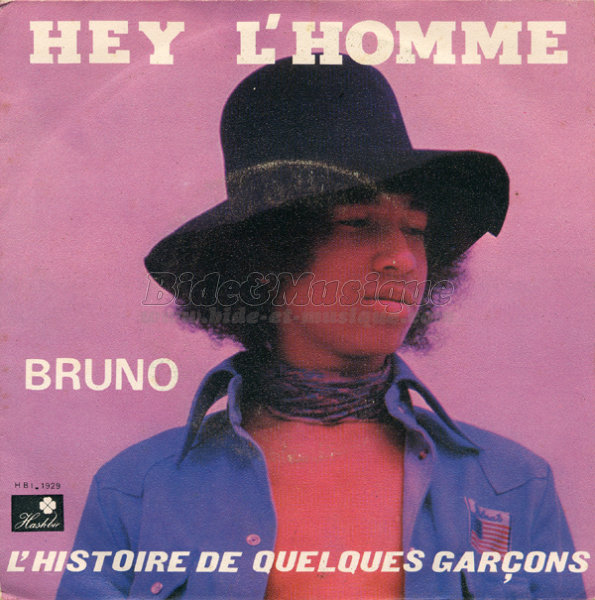 Bruno - Hey l'homme