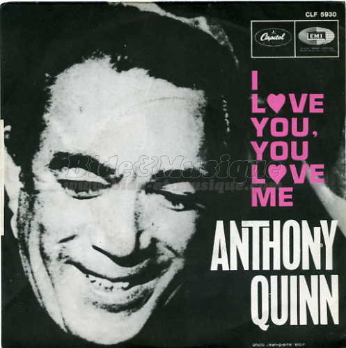 Anthony Quinn - I love you, you love me