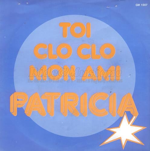 Patricia - Toi Clo Clo mon ami