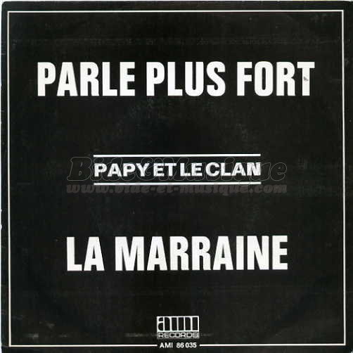 Papy et le clan - Parle plus fort