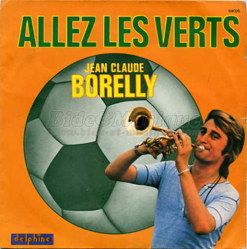 Jean-Claude Borelly - Allez les Verts
