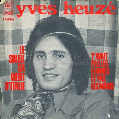 Yves Heuz%E9 - Y%27avait pas les femmes et pas les maris