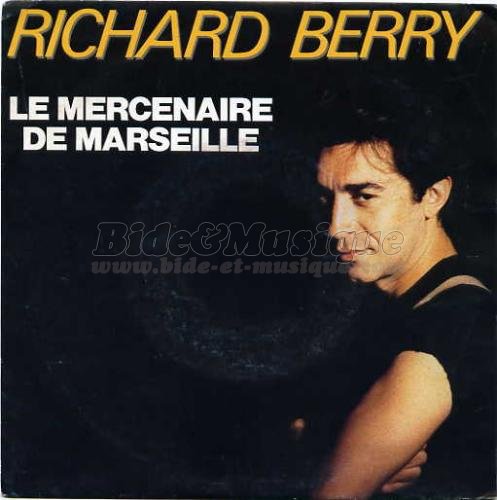 Richard Berry - Le mercenaire de Marseille