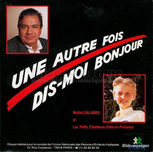 Michel Galabru et les Petits Chanteurs d%27Aix - Une autre fois%2C dis-moi bonjour