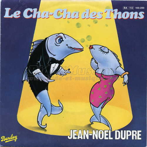 Jean-No%EBl Dupr%E9 - Le cha-cha des thons