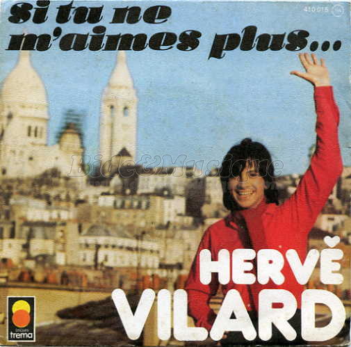 Herv Vilard - Si tu ne m'aimes plus…