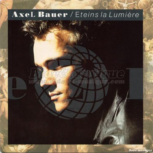 Axel Bauer - %C9teins la lumiere