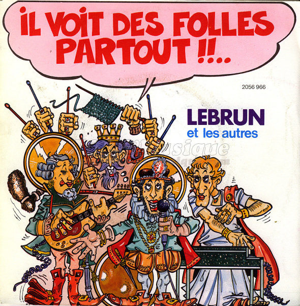 Lebrun et les Autres - Il voit des folles partout