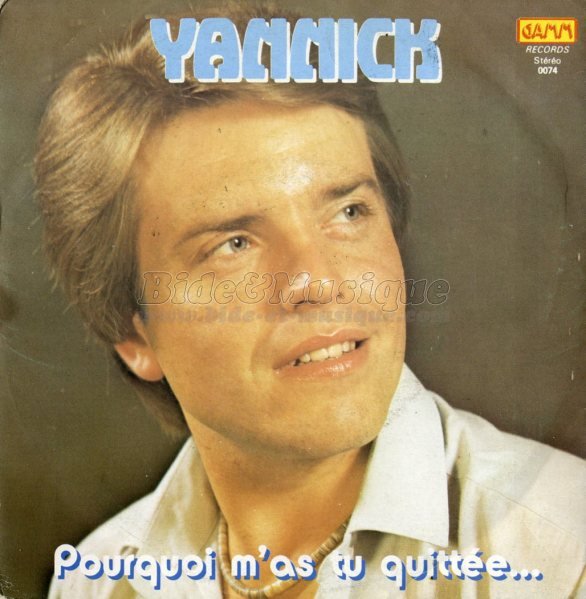 Yannick - Pourquoi m'as tu quitt�e…