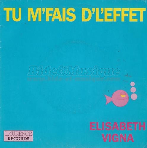 �lisabeth Vigna - Tu m'fais d'l'effet