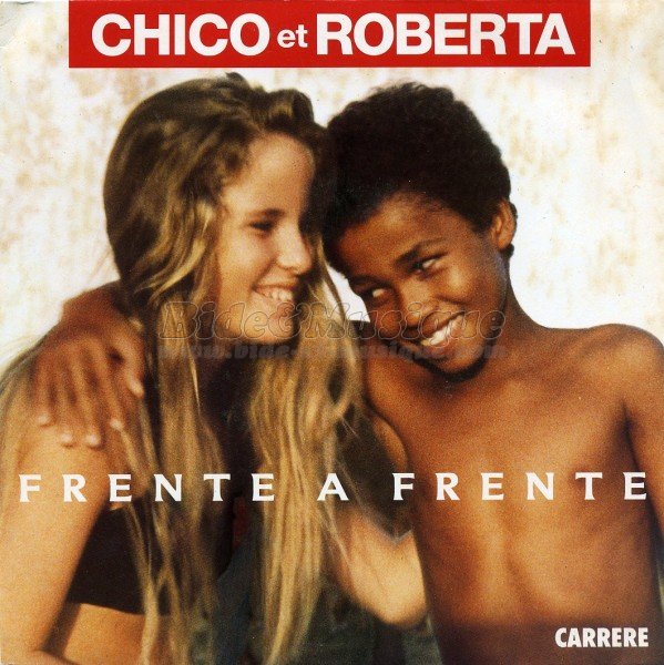 Chico et Roberta - Frente a frente