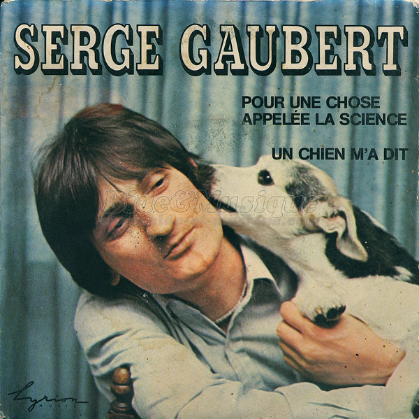 Serge Gaubert - Pour une chose appele la science