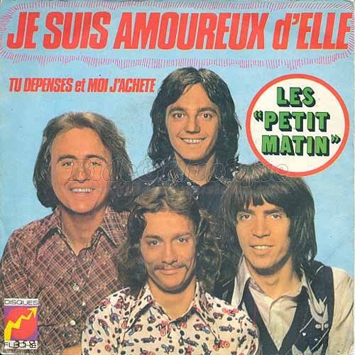 Petit Matin - Je suis amoureux d'elle