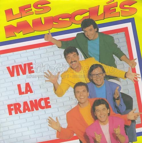 Les Muscl�s - Vive la France