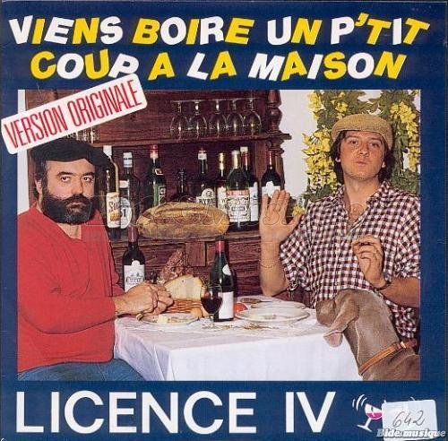 Licence IV - Viens boire un p'tit coup  la maison (maxi)