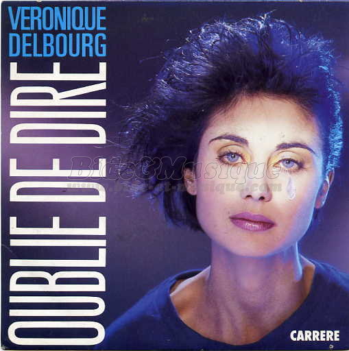 Vronique Delbourg - Oubli de dire