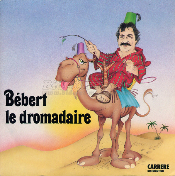 B%E9bert - B%E9bert le dromadaire