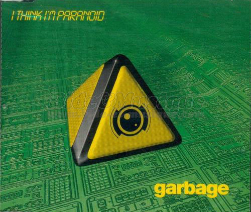 Garbage - I think I%27m paranoid