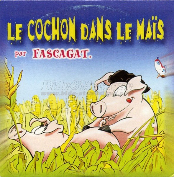 Les Fascagat - Le cochon dans le ma�s