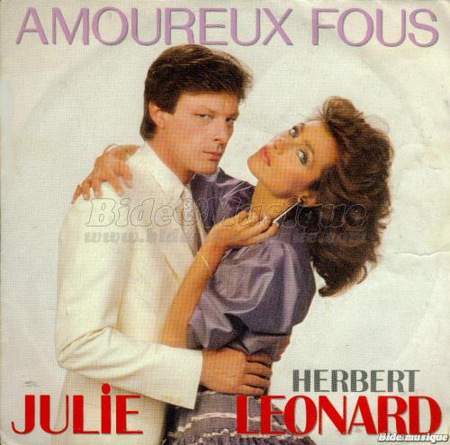Herbert Léonard et Julie Piétri - Amoureux fous