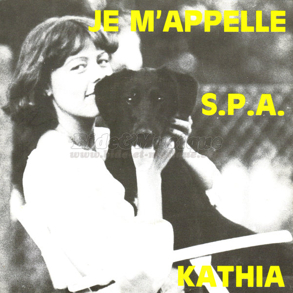 Kathia - Je m'appelle S.P.A.