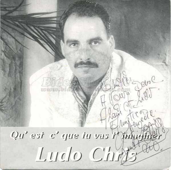 Ludo Chris - Qu'est c'que tu vas t'imaginer