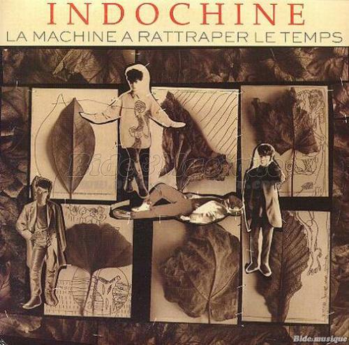 Indochine - La machine � rattraper le temps