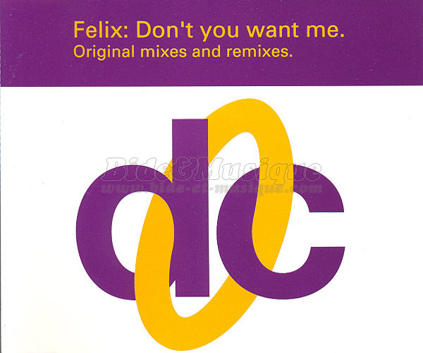 Felix - Don%27t you want me