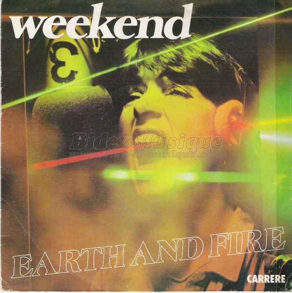 Earth & Fire - Week end