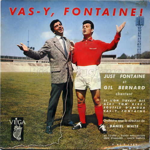 Just Fontaine et Gil Bernard - Si l'on t'avait dit