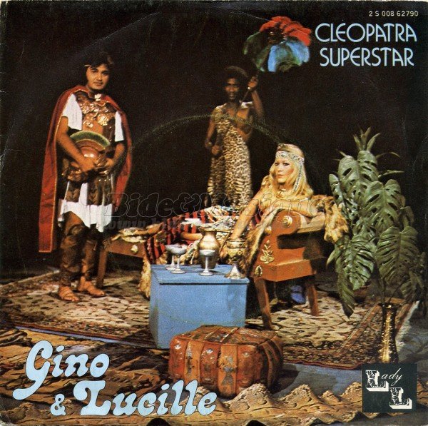Gino et Lucille - Cleopatra Superstar