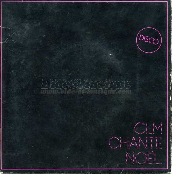 CLM - CLM chante Nol