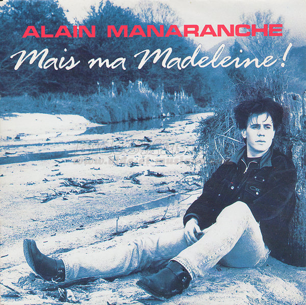 Manaranche - Mais ma Madeleine !