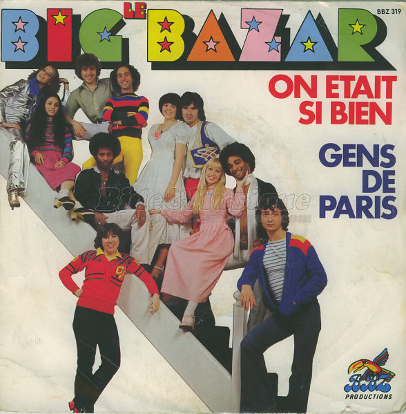 Le Big Bazar - On tait si bien