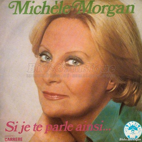 Michle Morgan - Si je te parle ainsi