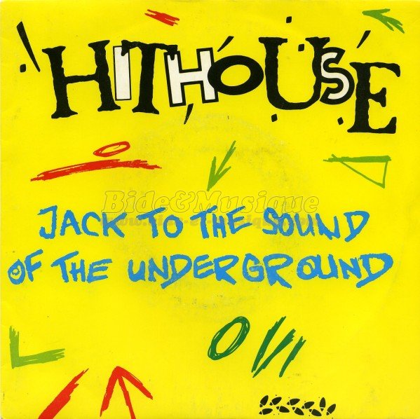Hithouse - Jack to the sound of the underground