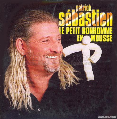 Patrick Sbastien - Le petit bonhomme en mousse