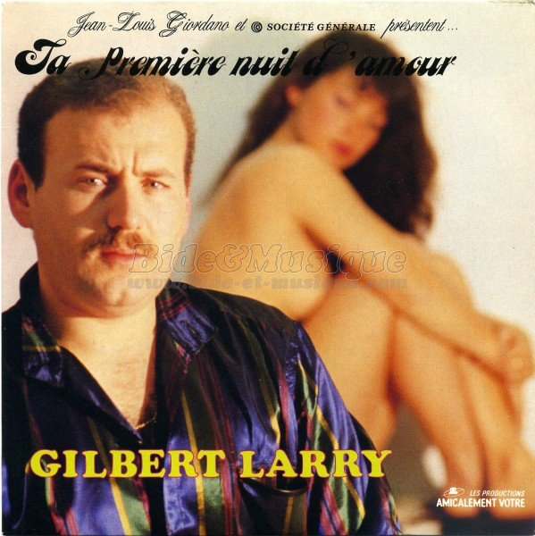 Gilbert Larry - Ta premi�re nuit d'amour