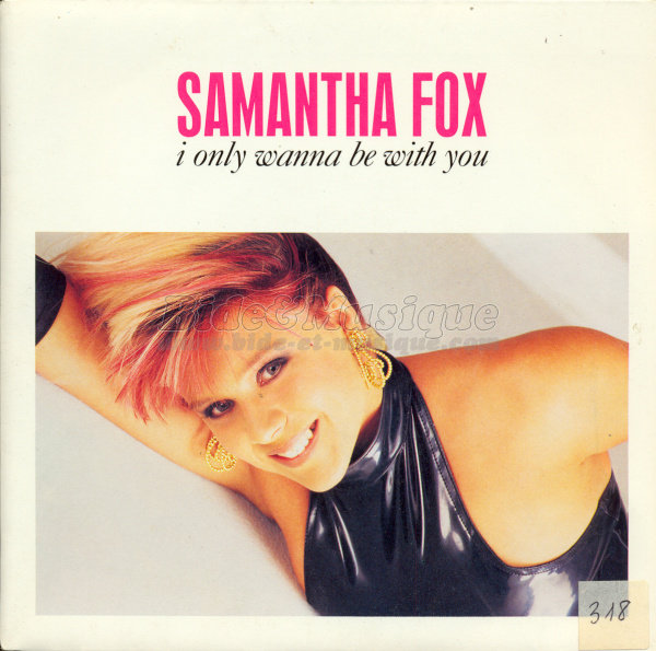 Samantha Fox - I only wanna be with you