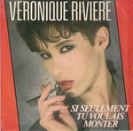 Vronique Rivire - Si seulement tu voulais monter