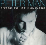Peter Man - Entre toi et l'univers