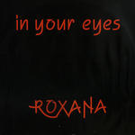 Roxana - In your eyes