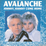 Avalanche - Johnny Johnny come home