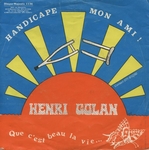 Henri Golan - Handicapé mon ami !