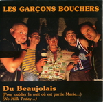 Les Garons Bouchers - Du beaujolais (Pour oublier la nuit o est partie Marie…)