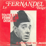 Le Fernandel Belge - Toutes les femmes me désirent