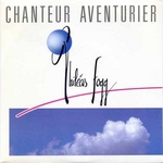 Philas Fogg - Chanteur aventurier