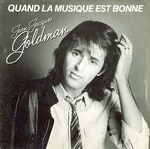 Jean-Jacques Goldman - Quand la musique est bonne