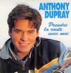 Anthony Dupray - Prendre la route avec moi